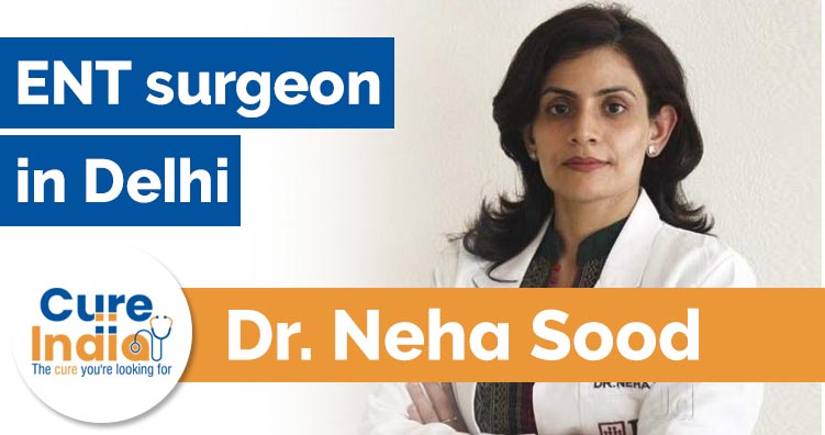 Dr Neha Sood - ENT surgeon in Delhi